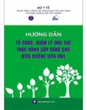 Bộ tài liệu hướng dẫn quản lý đào tạo tổ chức thực hành lâm sàng cho điều dưỡng viên mới – Phần 1