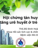 Bài giảng Hội chứng tán huyết tăng urê huyết ở trẻ em