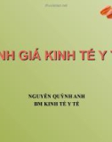 Bài giảng Kinh tế y tế: Đánh giá kinh tế y tế - Nguyễn Quỳnh Anh