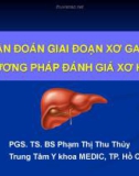 Bài giảng Chẩn đoán giai đoạn xơ gan và các phương pháp đánh giá xơ hóa gan - PGS.TS.BS Phạm Thị Thu Thủy