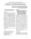 Khảo sát nguy cơ di truyền gen bệnh huyết sắc tố và Thalassemia ở 6 dân tộc sống tại một số tỉnh miền Bắc