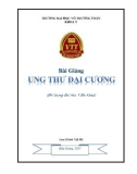 Bài giảng Ung thư đại cương: Phần 1 - Trường ĐH Võ Trường Toản (Năm 2017)