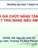 Bài giảng Đánh giá chức năng tâm thu thất trái bằng siêu âm tim - GVHD: GS. Nguyễn Anh Vũ