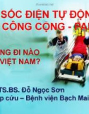 Tài liệu Máy sốc điện tự động nơi công cộng - AED (Hướng đi nào cho Việt Nam?) - TS. BS Đỗ Ngọc Sơn