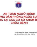 Bài giảng An toàn người bệnh hướng dẫn phòng ngừa sự cố y khoa tại các cơ sở khám bệnh, chữa bệnh