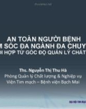 Bài giảng An toàn người bệnh và chăm sóc đa ngành đa chuyên khoa sự phối hợp từ góc độ quản lý chất lượng - Ths. Nguyễn Thị Thu Hà