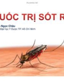 Bài giảng Thuốc trị sốt rét - GV. Trần Ngọc Châu