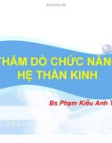 Bài giảng Thăm dò chức năng hệ thần kinh - BS. Phạm Kiều Anh Thơ