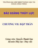 Bài giảng Thủy lực - Chương 7: Đập tràn