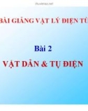 Bài giảng Vật lý điện từ - Bài 2: Vật dẫn và tụ điện