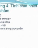 Bài giảng Vật lý thực phẩm: Chương 4 - PGS. TS. Trần Thị Định và TS. Vũ Thị Hạnh