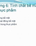 Bài giảng Vật lý thực phẩm: Chương 6 - PGS. TS. Trần Thị Định và TS. Vũ Thị Hạnh