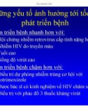 Bài giảng điều trị HIV : SINH BỆNH HỌC VÀ DIỄN BIẾN TỰ NHIÊN CỦA NHIỄM HIV part 8