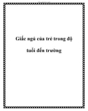 Giấc ngủ của trẻ trong độ tuổi đến trường