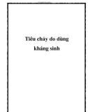 Tiêu chảy do dùng kháng sinh