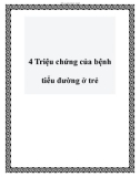 4 Triệu chứng của bệnh tiểu đường ở trẻ