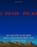 Bài giảng Siêu âm sản phụ khoa - BS Nguyễn Xuân Hiền