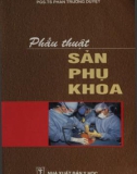 Kỹ thuật phẫu thuật sản phụ khoa: Phần 1