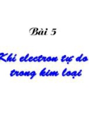 Bài giảng Cơ sở vật lý chất rắn - Bài 5: Khí electron tự do trong kim loại