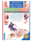 Y học phục hồi sức khỏe và thư giãn - Kỹ thuật thực hành massage: Phần 1