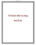 Về thuốc điều trị tăng huyết áp