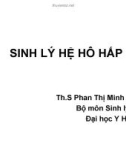 Bộ môn Sinh lý học: Sinh lý hệ hô hấp - Th.S Phan Thị Minh Ngọc