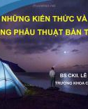 Bài giảng Cập nhật những kiến thức và cải tiến trong phẫu thuật bàn tay - BS. CKII. Lê Gia Ánh Thỳ