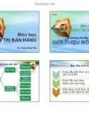 Bài giảng môn học Quản trị bán hàng: Giới thiệu môn học - ThS. Huỳnh Hạnh Phúc