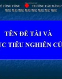 Bài giảng Nghiên cứu khoa học: Tên đề tài và mục tiêu nghiên cứu - CĐ Y tế Hà Nội