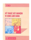 Xét nghiệm vi sinh - Kỹ thuật lâm sàng: Phần 1