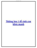 Những lưu ý để sinh con khỏe mạnh