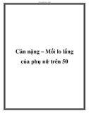 Cân nặng – Mối lo lắng của phụ nữ trên 50