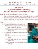 Bài giảng Tiền lâm sàng về kỹ năng lâm sàng - Chương 7: Kỹ năng hỏi khám lâm sàng và các thủ thuật cơ bản về thận - tiết niệu