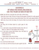 Bài giảng Tiền lâm sàng về kỹ năng lâm sàng - Chương 8: Kỹ năng hỏi khám lâm sàng và các thủ thuật cơ bản về nội tiết