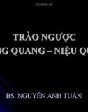 TRÀO NGƯỢC BÀNG QUANG – NIỆU QUẢN