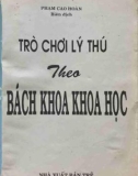 Trò chơi lý thú theo bách khoa khoa học: Phần 1