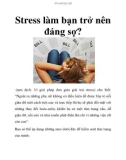 Stress làm bạn trở nên đáng sợ?