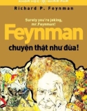 Feynman chuyện thật như đùa: Phần 1