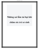 Những sai lầm tai hại khi chăm sóc trẻ sơ sinh