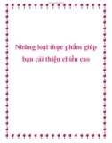 Những loại thực phẩm giúp bạn cải thiện chiều cao