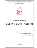 Bài giảng Vật lý 3 và thí nghiệm: Phần 1