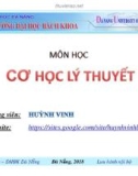 Bài giảng Cơ học lý thuyết: Chương 1 - Huỳnh Vinh