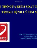 Bài giảng Vai trò của kiểm soát nhịp tim trong bệnh lý tim mạch - PGS.TS. Phạm Quốc Khánh