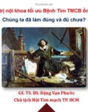 Điều trị nội khoa tối ưu bệnh tim thiếu máu cục bộ ổn định chúng ta đã làm đúng và đủ chưa?