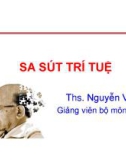 Bài giảng Sa sút trí tuệ - ThS. Nguyễn Văn Phi