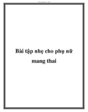 Bài tập nhẹ cho phụ nữ mang thai