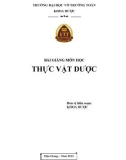 Bài giảng Thực vật dược: Phần 1 - Trường ĐH Võ Trường Toản