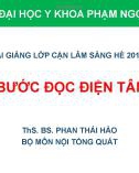 Bài giảng Điện tâm đồ: Các bước đọc điện tâm đồ - ThS. BS. Phan Thái Hảo