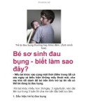 Bé sơ sinh đau bụng - biết làm sao đây?