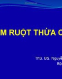 Bài giảng Viêm ruột thừa cấp - ThS. BS. Nguyễn Tạ Quyết